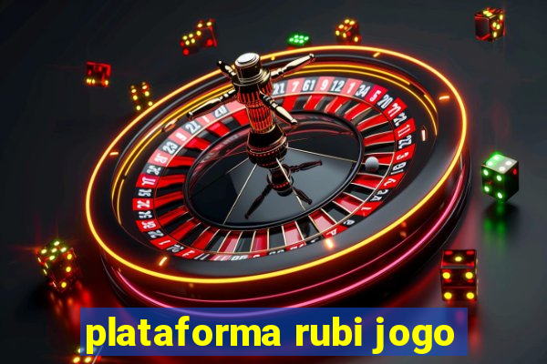 plataforma rubi jogo